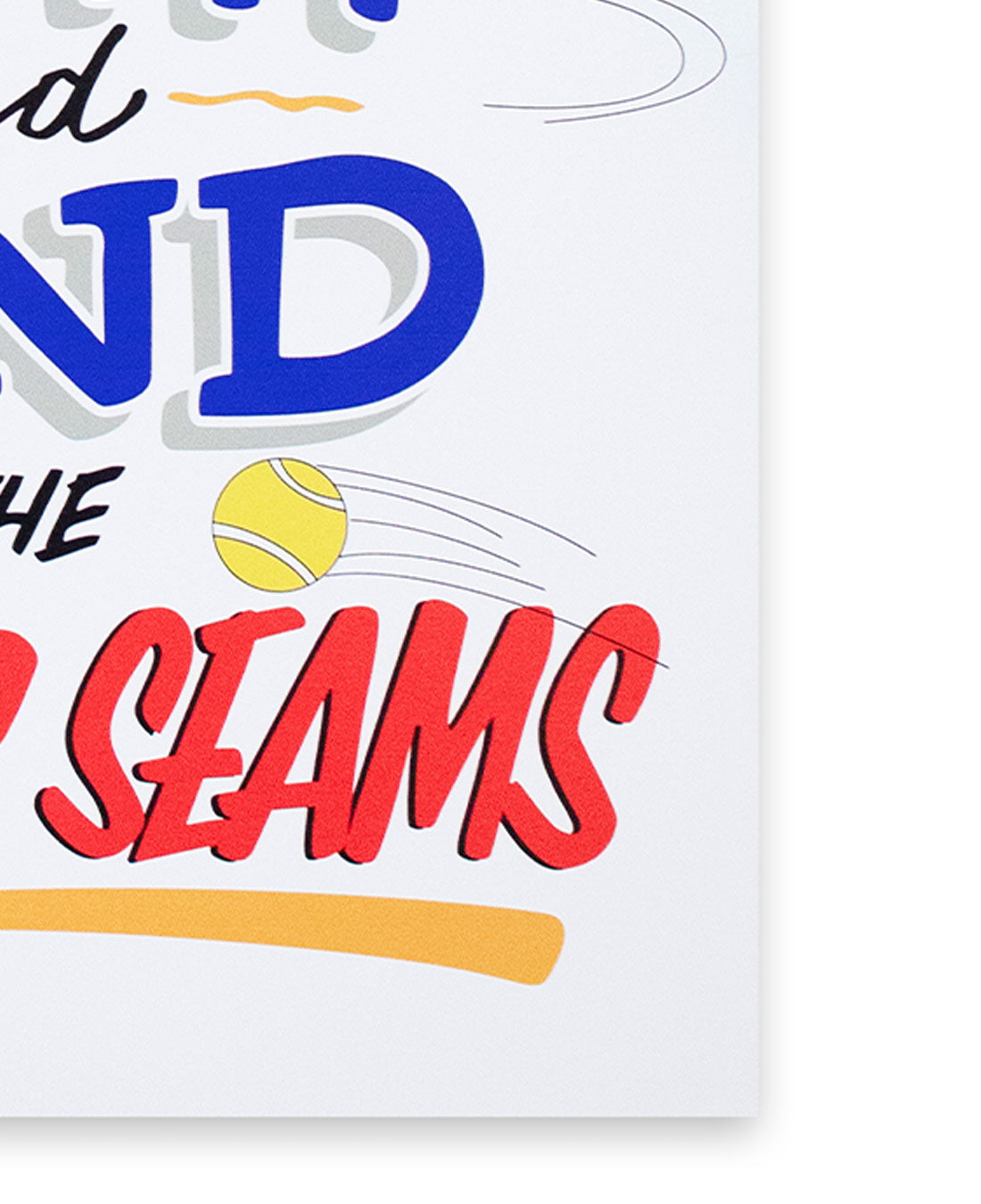"๐พ Lock your sight ๐พ and mind ๐พ on the ๐พ ball's seams" Poster